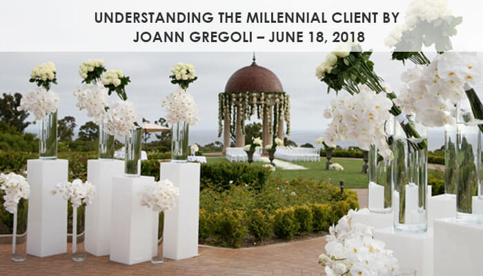 Understanding the Millennial Client by JoAnn Gregoli – June 18, 2018