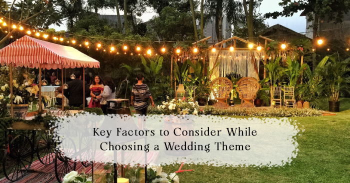 Key Factors to Consider While Choosing a Wedding Theme.